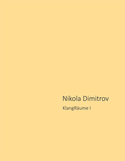 Dokumentation: Nikola Dimitrov. KlangRäume I